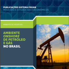 Publicação de estudo: Ambiente Onshore de Petróleo e Gás no Brasil